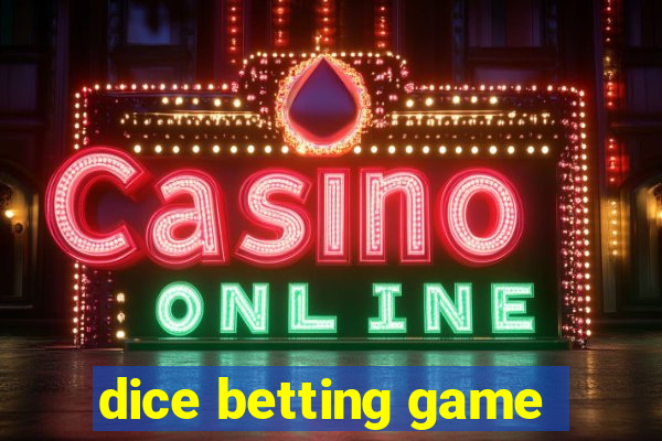 dice betting game