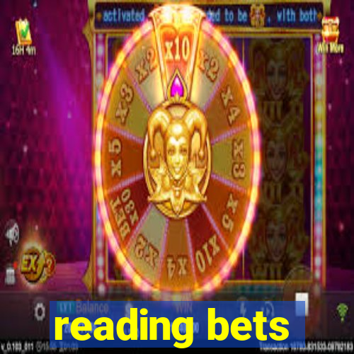 reading bets