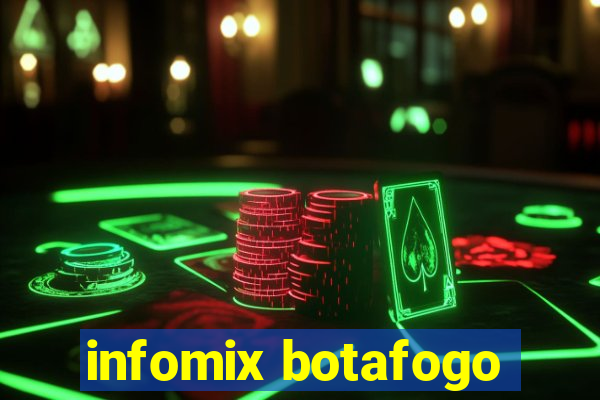 infomix botafogo