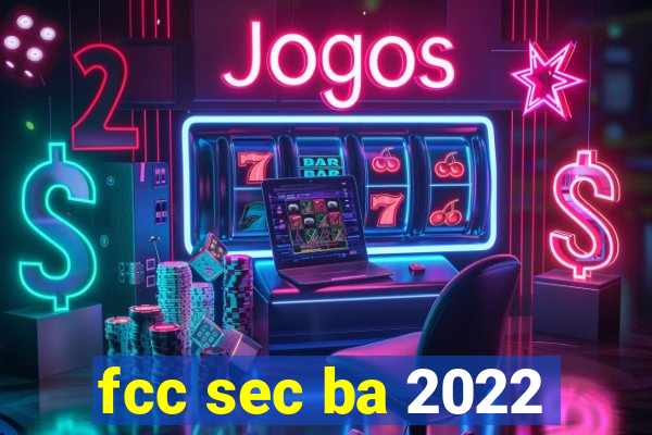 fcc sec ba 2022