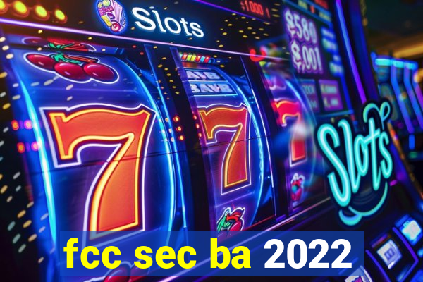 fcc sec ba 2022