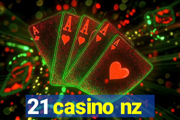 21 casino nz