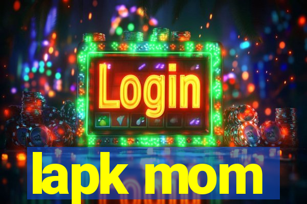 lapk mom