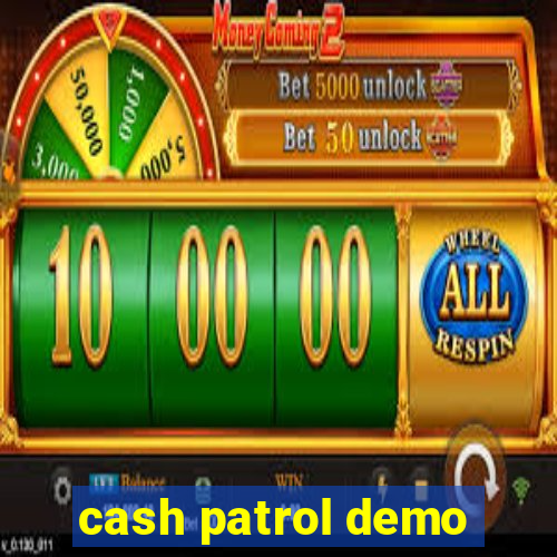 cash patrol demo