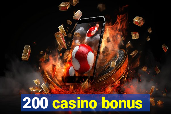 200 casino bonus