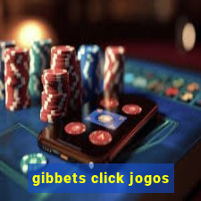 gibbets click jogos