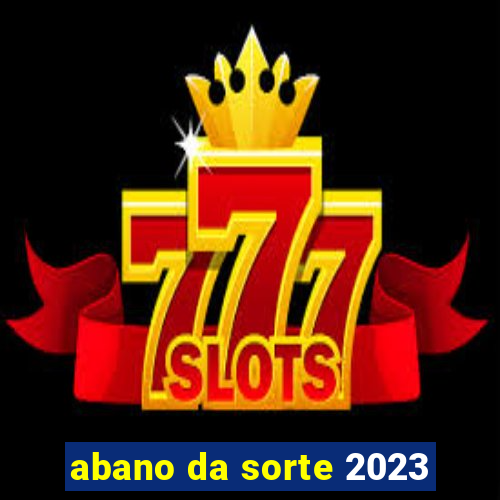 abano da sorte 2023