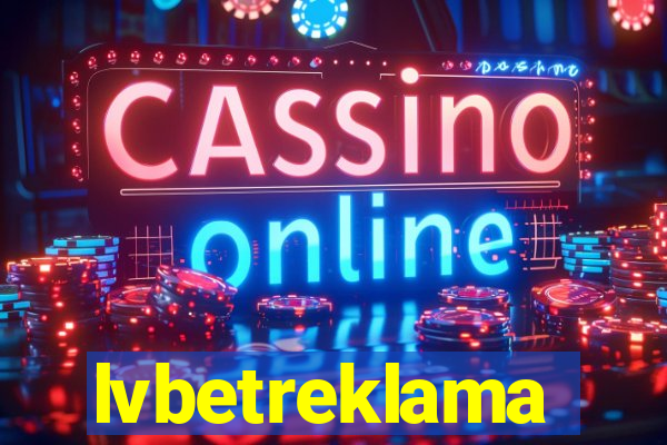 lvbetreklama