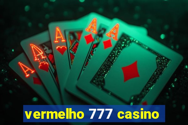 vermelho 777 casino