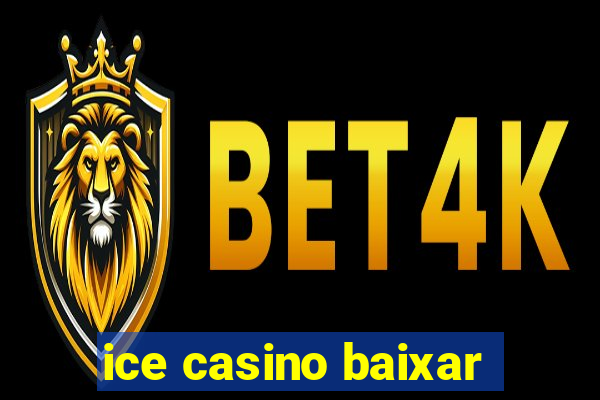 ice casino baixar