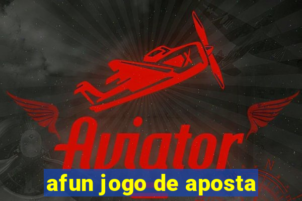 afun jogo de aposta