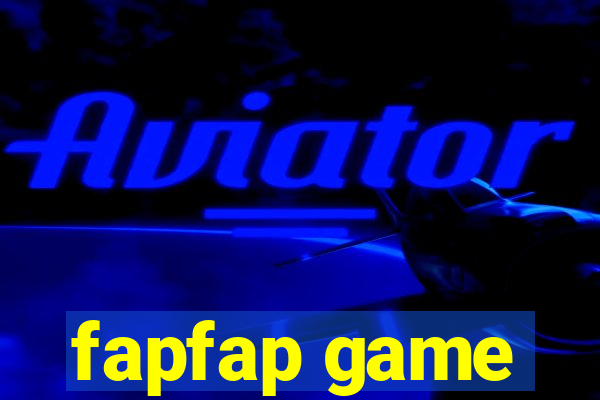 fapfap game