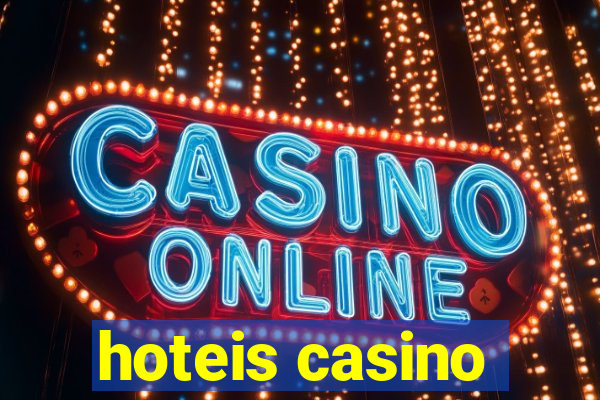 hoteis casino