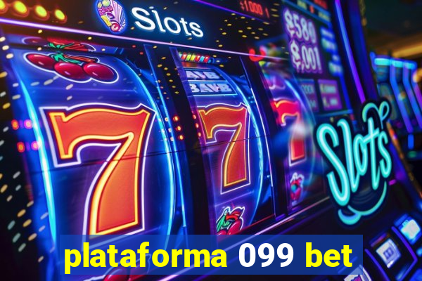 plataforma 099 bet