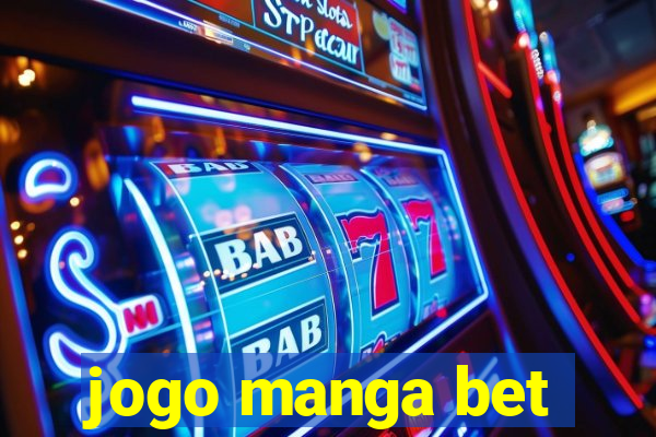 jogo manga bet