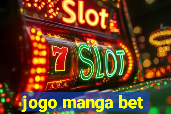 jogo manga bet