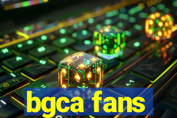 bgca fans