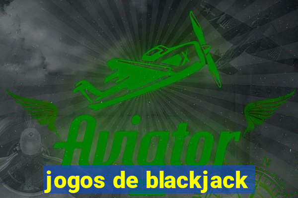 jogos de blackjack