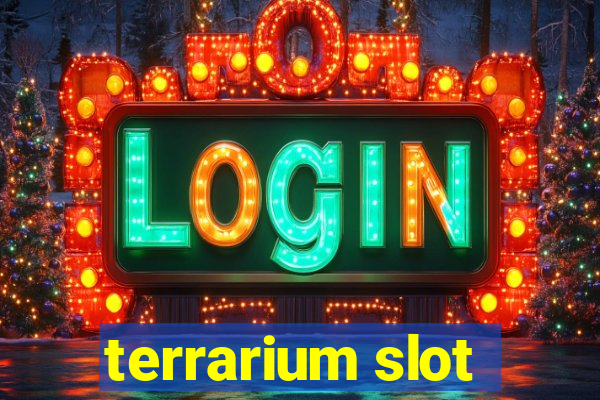 terrarium slot