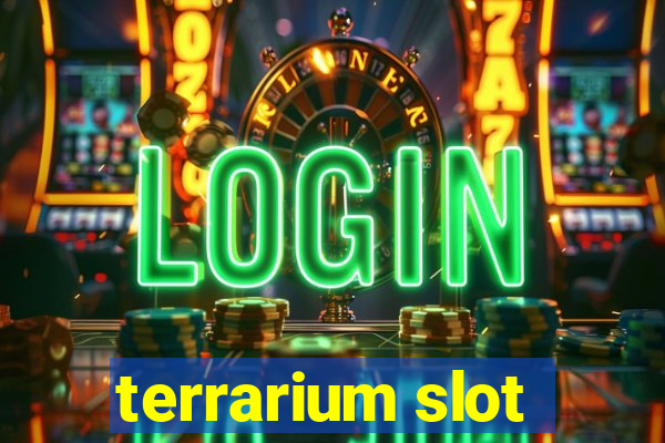 terrarium slot