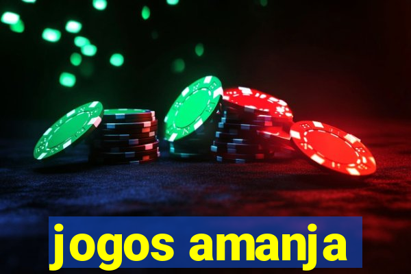 jogos amanja