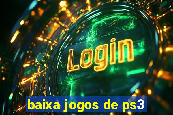 baixa jogos de ps3