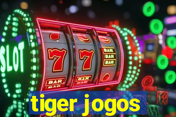 tiger jogos