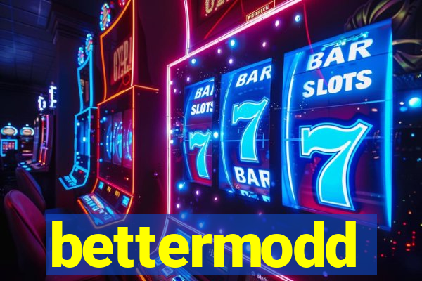 bettermodd