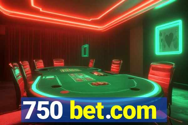 750 bet.com