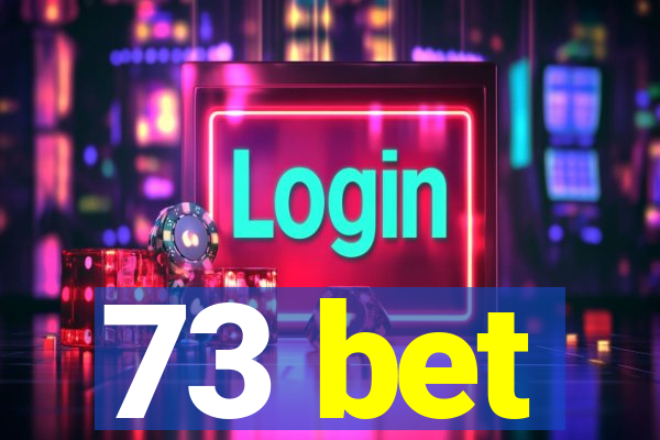 73 bet