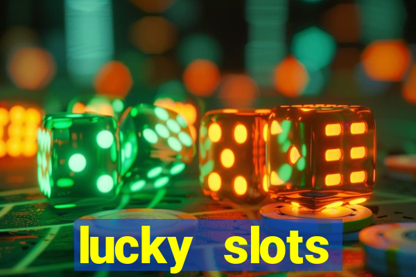 lucky slots dinheiro real