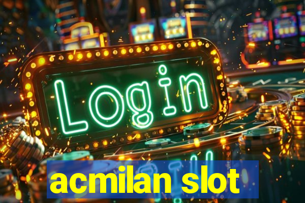 acmilan slot