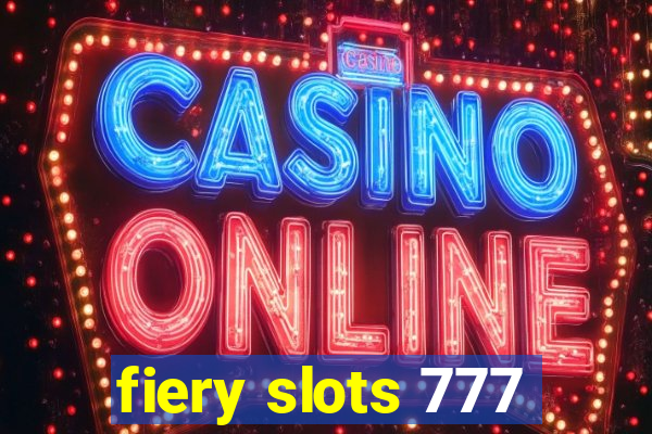 fiery slots 777