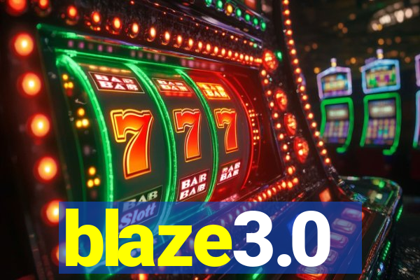 blaze3.0