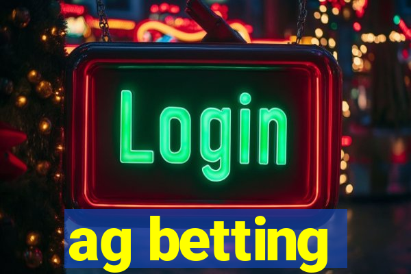 ag betting