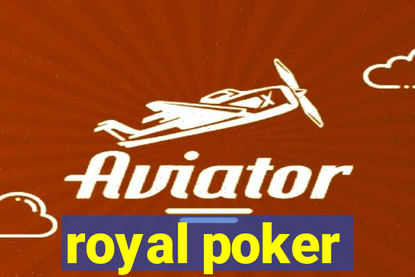 royal poker