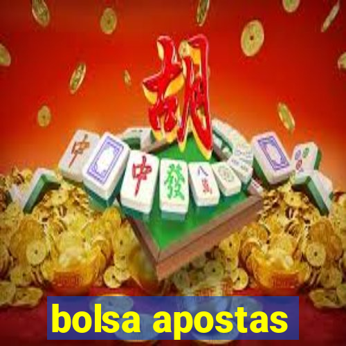 bolsa apostas