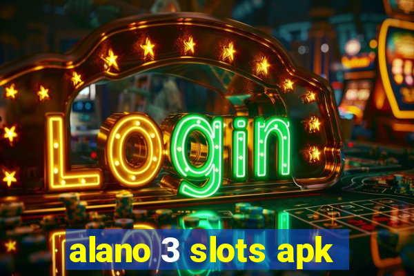 alano 3 slots apk