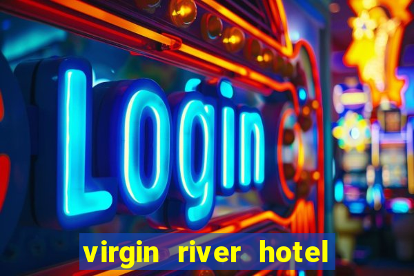 virgin river hotel and casino in mesquite nevada