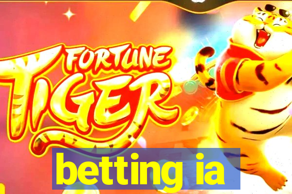 betting ia