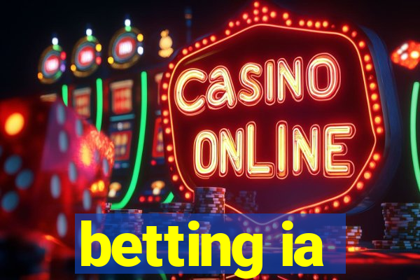 betting ia