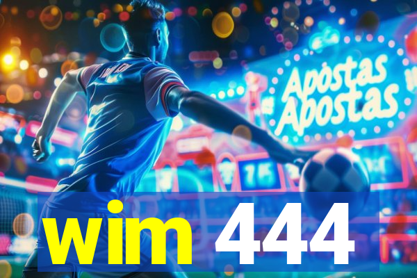 wim 444