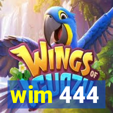 wim 444