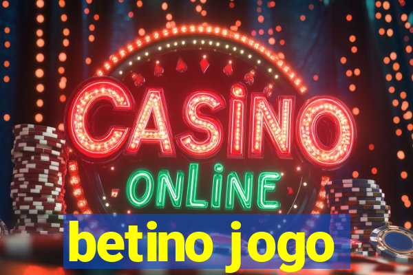 betino jogo