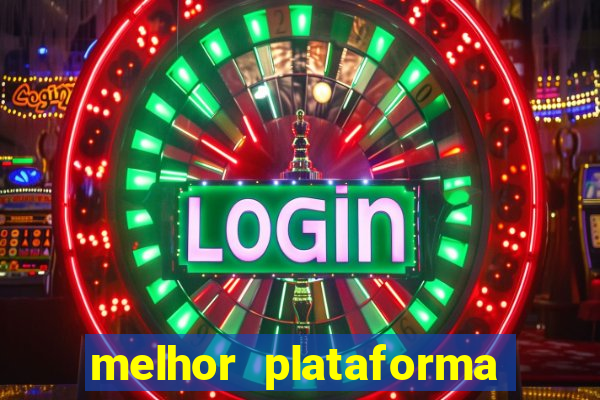 melhor plataforma de jogo para ganhar dinheiro