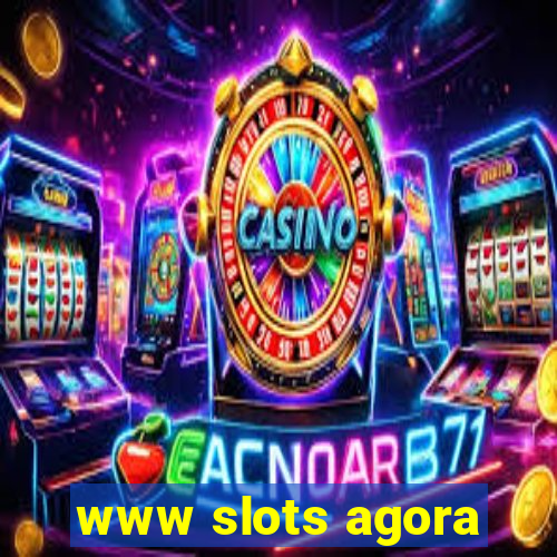 www slots agora