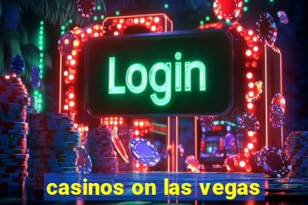 casinos on las vegas