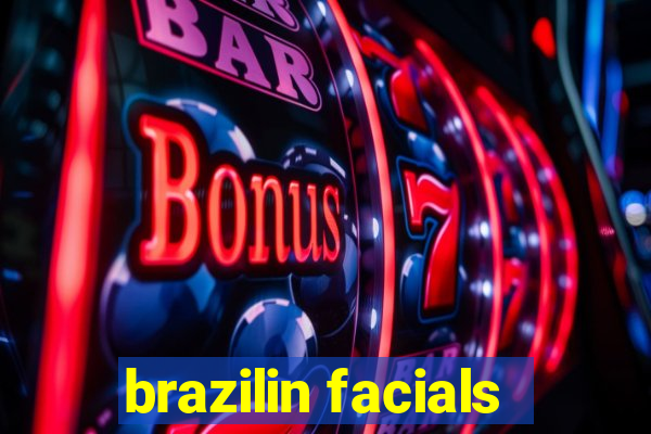 brazilin facials