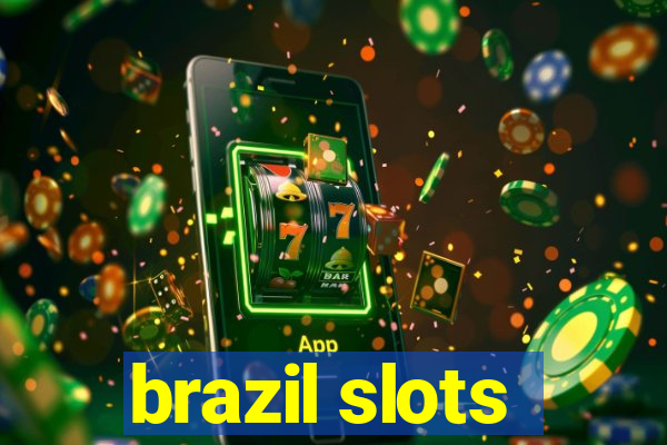 brazil slots