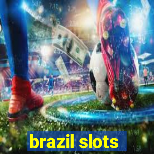 brazil slots